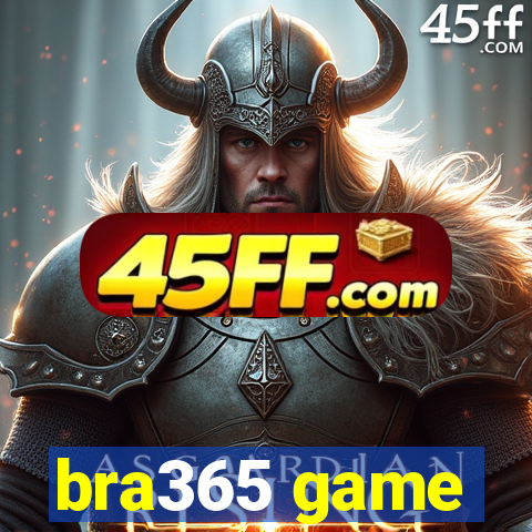 bra365 game